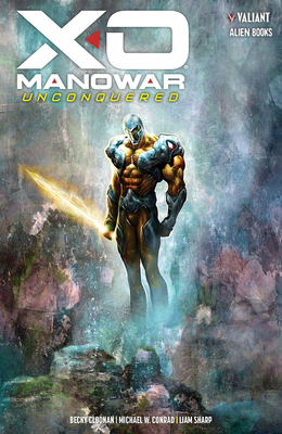 X-O Manowar Unconquered 1962201031 Book Cover