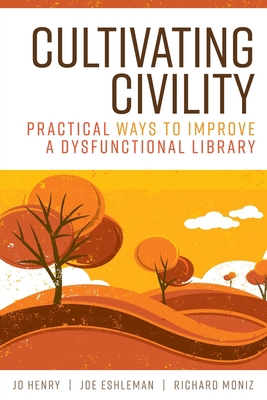 Cultivating Civility: Practical Ways to Improve... 0838947166 Book Cover