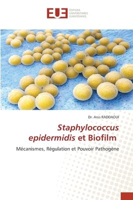 Staphylococcus epidermidis et Biofilm [French] 6209444806 Book Cover