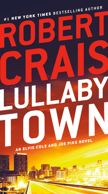 Lullaby Town: An Elvis Cole and Joe Pike Novel 0593157990 Book Cover