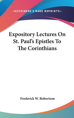 Expository Lectures On St. Paul's Epistles To T... 0548085498 Book Cover