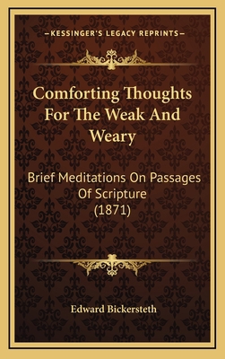 Comforting Thoughts for the Weak and Weary: Bri... 1164716336 Book Cover