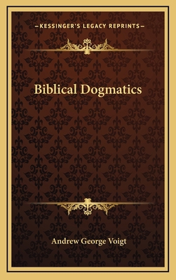 Biblical Dogmatics 1163447293 Book Cover