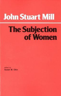 The Subjection of Women (Hackett Classics) B007DANEVM Book Cover