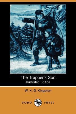 The Trapper's Son (Dodo Press) 1406579920 Book Cover