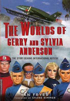 The Worlds of Gerry and Sylvia Anderson: The St... 1781555044 Book Cover