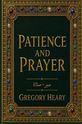 Patience and Prayer 1967724067 Book Cover