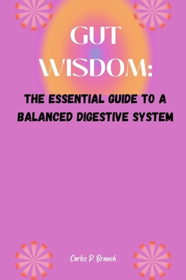 Gut Wisdom: The Essential Guide to a Balanced D...            Book Cover