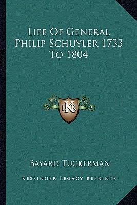 Life Of General Philip Schuyler 1733 To 1804 1162801956 Book Cover