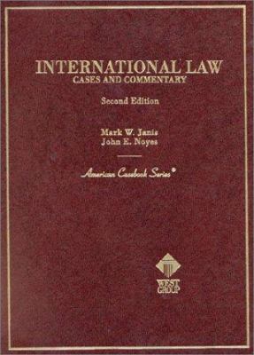 Cases and Commentary on International Law 0314246517 Book Cover