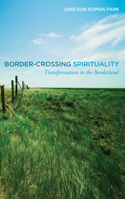 Border-Crossing Spirituality: Transformation in... 1498226027 Book Cover