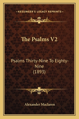 The Psalms V2: Psalms Thirty-Nine To Eighty-Nin... 116723930X Book Cover