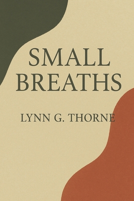 Small Breaths B0FXVC74R7 Book Cover
