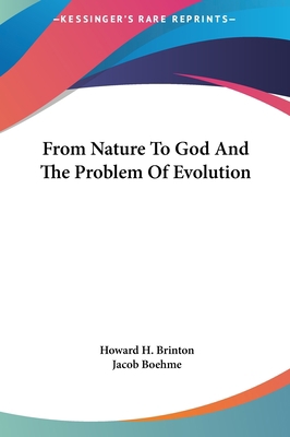 From Nature To God And The Problem Of Evolution 116157168X Book Cover