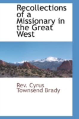 Recollections of a Missionary in the Great West 0559893957 Book Cover
