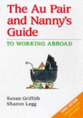 The Au Pair and Nanny's Guide to Working Abroad 1854581686 Book Cover