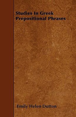 Studies In Greek Prepositional Phrases 1445540843 Book Cover