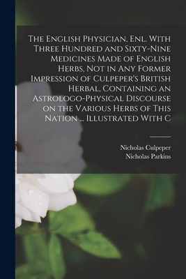 The English Physician, enl. With Three Hundred ... 1016514379 Book Cover