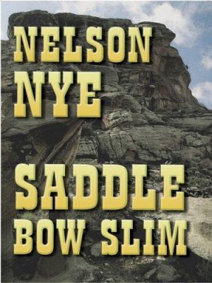Saddle Bow Slim [Large Print] 1597222275 Book Cover