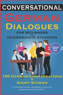 Conversational German Dialogues For Beginners a... 1078283060 Book Cover