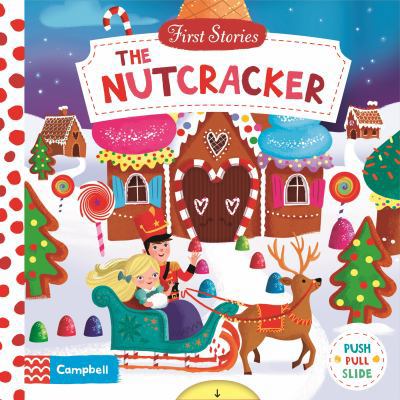 The Nutcracker (First Stories) 1509818375 Book Cover