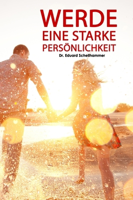 Werde eine starke Persoenlichkeit [German] 1478375663 Book Cover