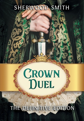Crown Duel: The Definitive Edition 1611388775 Book Cover