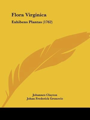 Flora Virginica: Exhibens Plantas (1762) [Latin] 1120620635 Book Cover