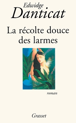 La récolte douce des larmes [French] 2246582318 Book Cover