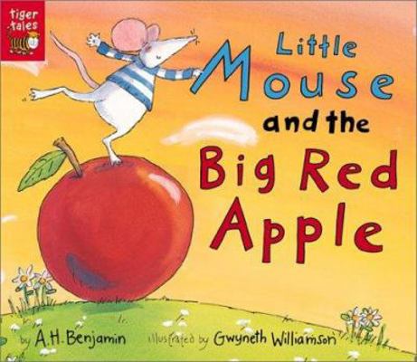 Little Mouse and the Big Red Apple 1589253582 Book Cover