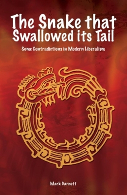 Snake That Swallowed Its Tail: Some Contradicti... 0907845886 Book Cover