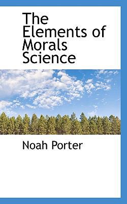 The Elements of Morals Science 1116092417 Book Cover