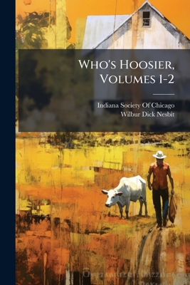 Who's Hoosier, Volumes 1-2 1145829724 Book Cover