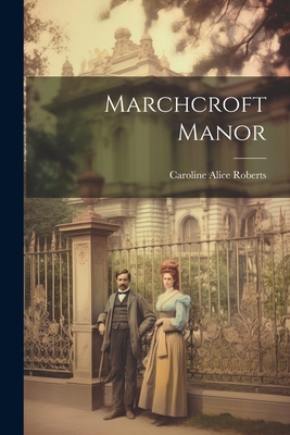 Marchcroft Manor 1021187534 Book Cover