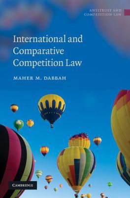 International and Comparative Competition Law 0521516412 Book Cover