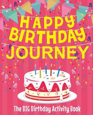 Happy Birthday Journey - The Big Birthday Activ... 1719574855 Book Cover