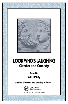 Look Who's Laughing: Gender and Comedy 2881246451 Book Cover
