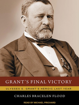 Grant's Final Victory: Ulysses S. Grant's Heroi... 1452603596 Book Cover