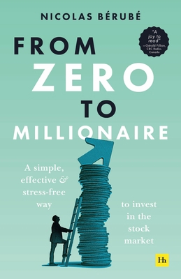 From Zero to Millionaire: A Simple, Effective a... 1804090263 Book Cover