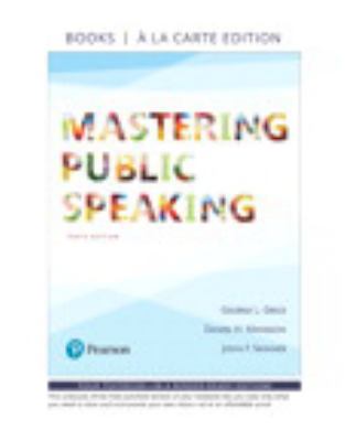 Mastering Public Speaking -- Loose-Leaf Edition 0134623436 Book Cover