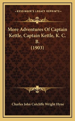 More Adventures Of Captain Kettle, Captain Kett... 116666404X Book Cover