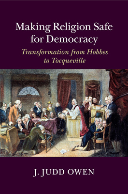 Making Religion Safe for Democracy 1316609316 Book Cover