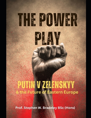 The Power Play: Putin v Zelenskyy: The Future o... B0C9S88P79 Book Cover