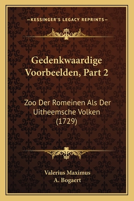 Gedenkwaardige Voorbeelden, Part 2: Zoo Der Rom... [Dutch] 116606882X Book Cover