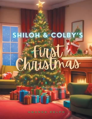 Shiloh & Colby's First Christmas B0DQRH6RNK Book Cover