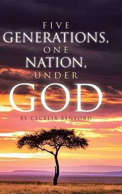 Five Generations, One Nation, Under God B0D61XDH91 Book Cover