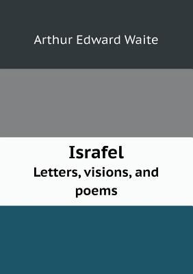 Israfel Letters, Visions, and Poems 5518492898 Book Cover