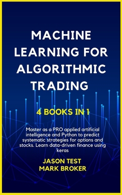 Machine Learning for Algorithmic Trading: Maste... [Large Print] 9918608005 Book Cover
