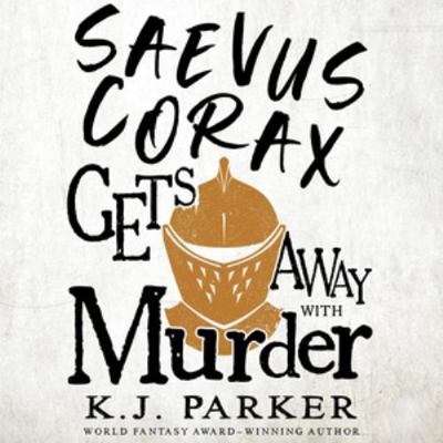 Saevus Corax Gets Away With Murder: Library Edi... 1668640864 Book Cover