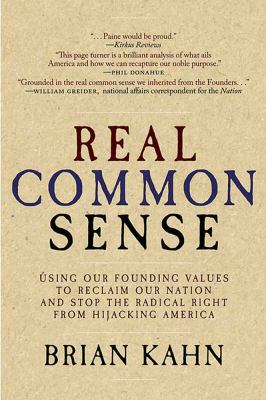 Real Common Sense: Using Our Founding Values to... 1609804074 Book Cover